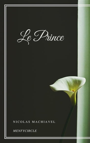 Le Prince - Nicolas Machiavel