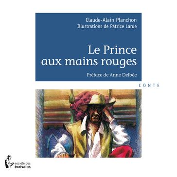 Le Prince aux mains rouges - Claude Planchon