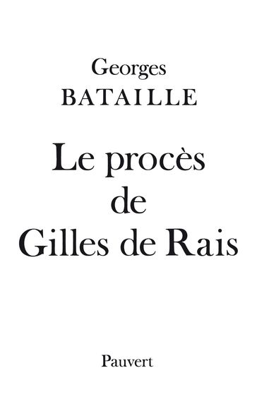 Le Procès de Gilles de Rais - Georges Bataille