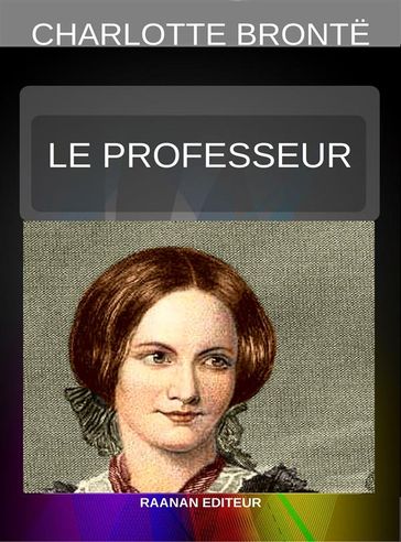 Le Professeur - Charlotte Bronte