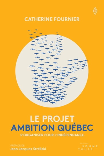 Le Projet Ambition Québec - Catherine Fournier - Jean-Jacques Stréliski