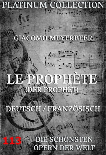 Le Prophète (Der Prophet) - Eugene Scribe - Giacomo Meyerbeer