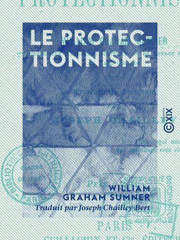 Le Protectionnisme - William Graham Sumner