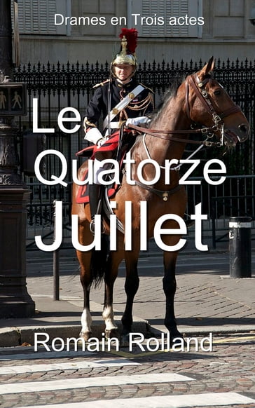 Le Quatorze Juillet - Romain Rolland