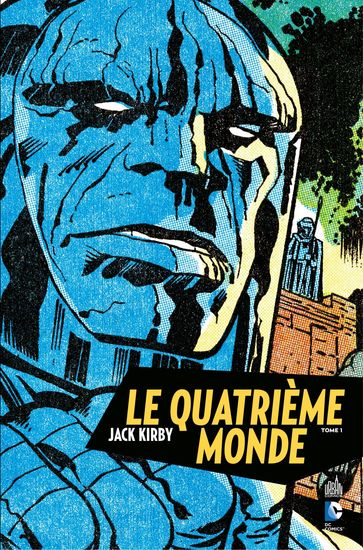 Le Quatrième Monde - Tome 1 - Jack Kirby