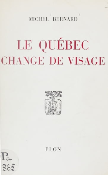 Le Québec change de visage - Bernard Michel
