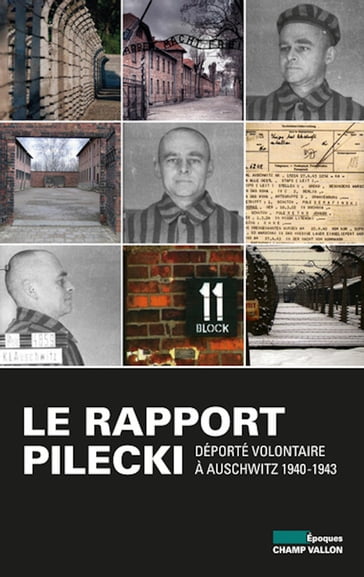 Le Rapport Pilecki - Annette Wieviorka - Witold Pilecki