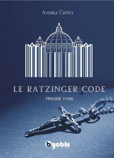 Le Ratzinger Code - Andrea Cionci