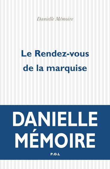 Le Rendez-vous de la marquise - Danielle Mémoire