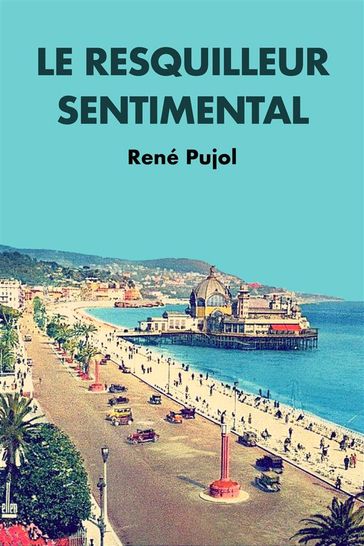 Le Resquilleur Sentimental - René Pujol