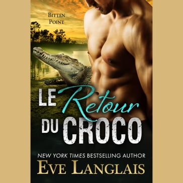 Le Retour du Croco - Eve Langlais