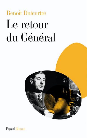 Le Retour du Général - Benoît Duteurtre