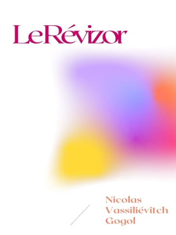 Le Révizor - Nicolas Vassiliévitch Gogol