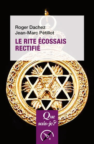 Le Rite Écossais Rectifié - Roger Dachez - Jean-Marc Pétillot