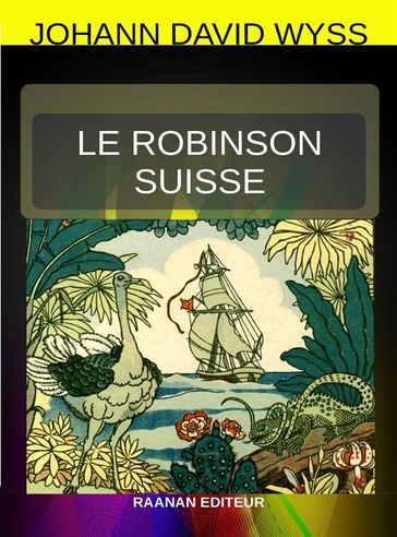 Le Robinson suisse - Johann David Wyss