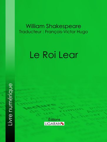 Le Roi Lear - Ligaran - William Shakespeare