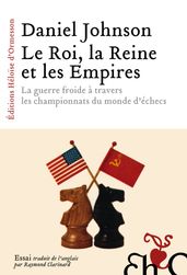 Le Roi, la Reine et les Empires