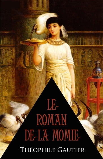Le Roman De La Momie (Annoté) - Théophile Gautier