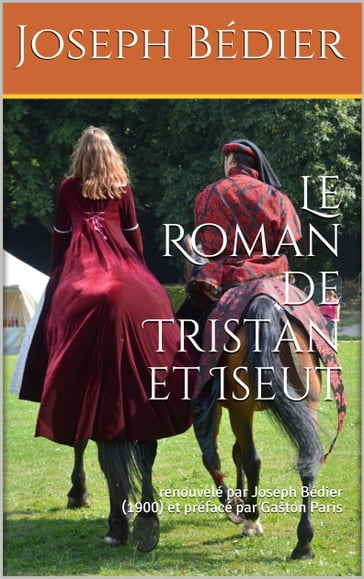 Le Roman de Tristan et Iseut - Joseph Bédier