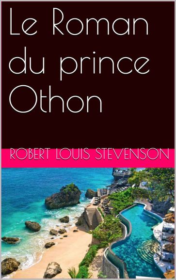 Le Roman du prince Othon - Egerton Castle - Robert Louis Stevenson