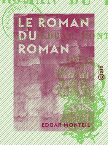 Le Roman du roman - Edgar Monteil