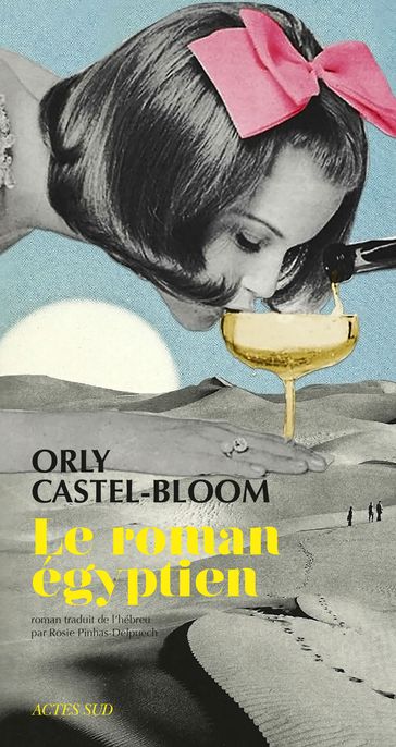 Le Roman égyptien - Orly Castel-Bloom