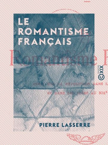 Le Romantisme français - Pierre Lasserre