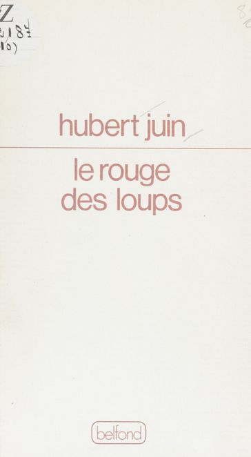 Le Rouge des loups - Hubert Juin