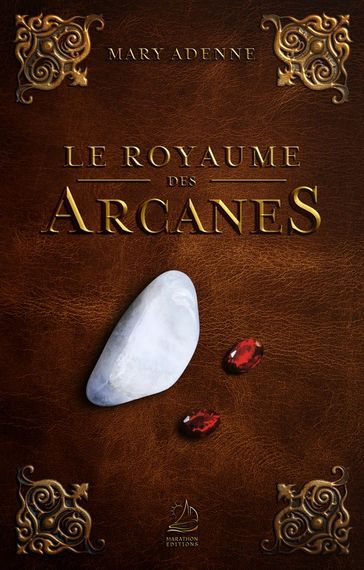 Le Royaume des Arcanes - Mary Adenne
