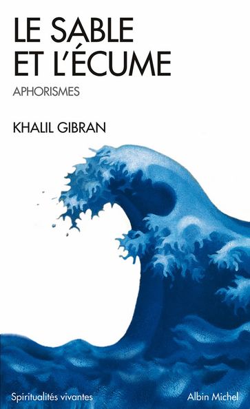 Le Sable et l'Écume - Khalil Gibran