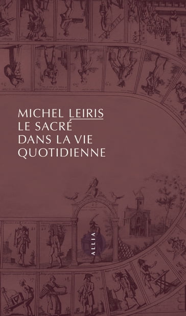 Le Sacré dans la vie quotidienne - Lionel MENASCHE - Michel Leiris