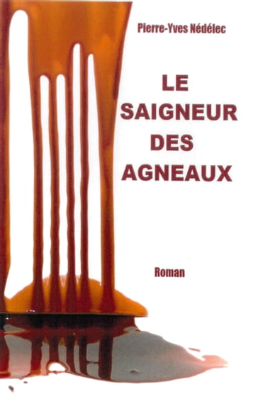 Le Saigneur des Agneaux - Pierre-Yves Nedelec