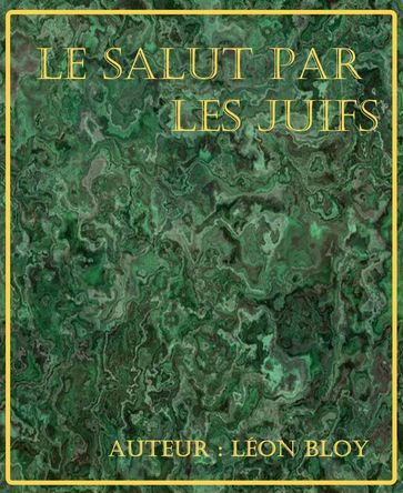 Le Salut par les Juifs - Léon Bloy