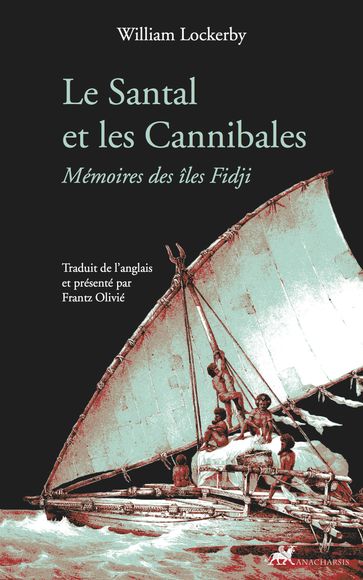 Le Santal et les Cannibales - William LOCKERBY