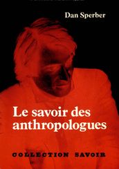 Le Savoir des anthropologues