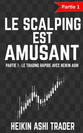 Le Scalping est amusant! 1