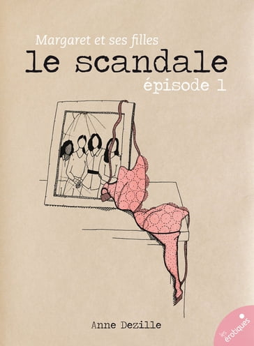 Le Scandale - Anne Dezille