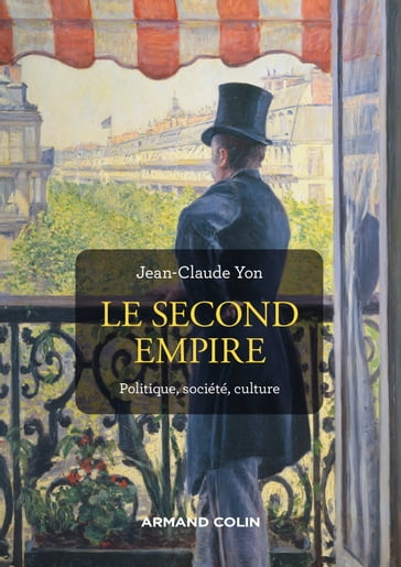 Le Second Empire - 3e éd. - Jean-Claude Yon