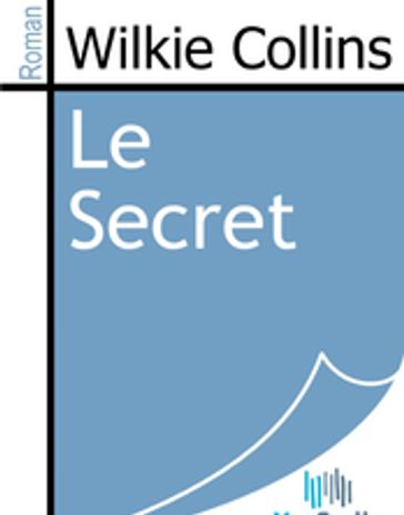 Le Secret - Collins Wilkie