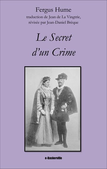 Le Secret d'un Crime - Fergus Hume - Jean de La Vingtrie - Jean-Daniel Brèque