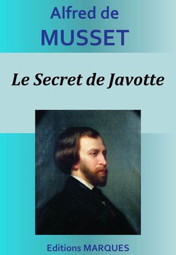 Le Secret de Javotte - Alfred De Musset