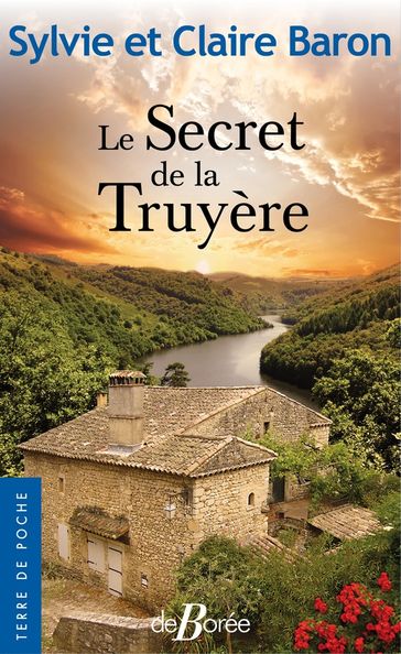 Le Secret de la Truyère - Sylvie Baron - Claire Baron
