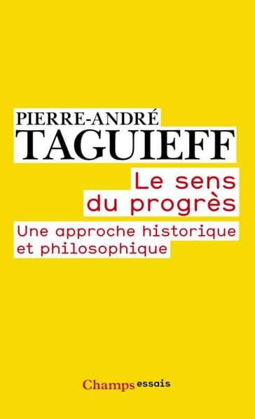 Le Sens du progrès - Pierre-André Taguieff