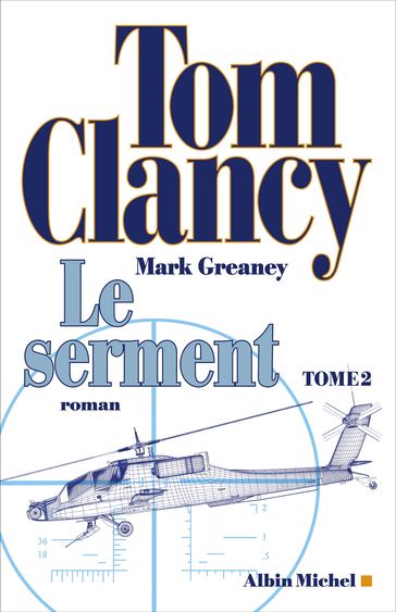 Le Serment - tome 2 - Mark Greaney - Tom Clancy