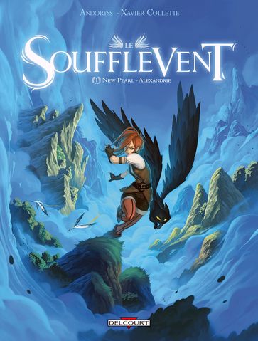 Le Soufflevent T01 - Andoryss - Xavier Collette