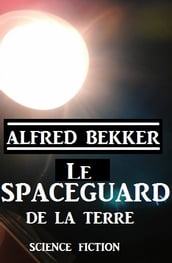 Le Spaceguard de la Terre