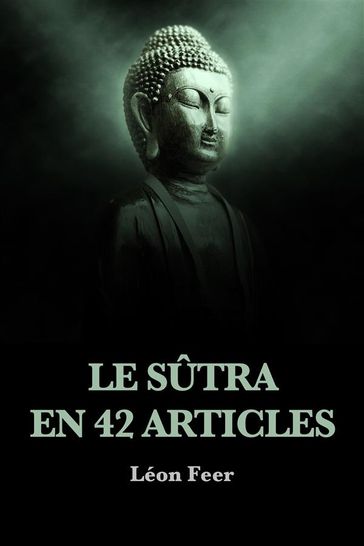 Le Sûtra en 42 articles - Léon Feer