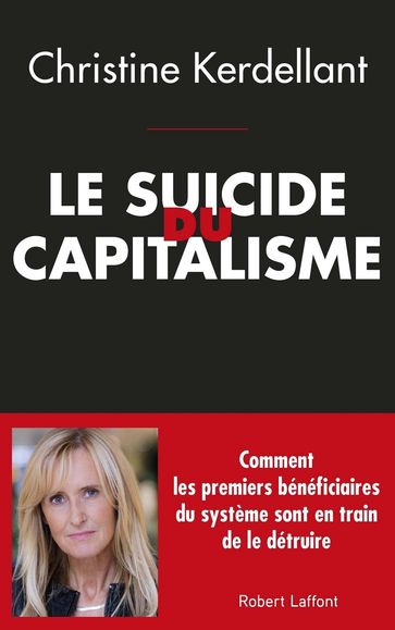 Le Suicide du capitalisme - Christine Kerdellant