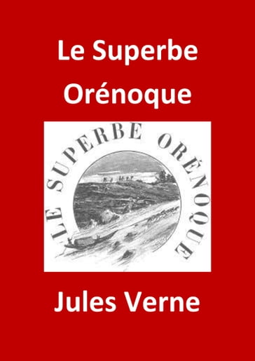 Le Superbe Orénoque - Verne Jules