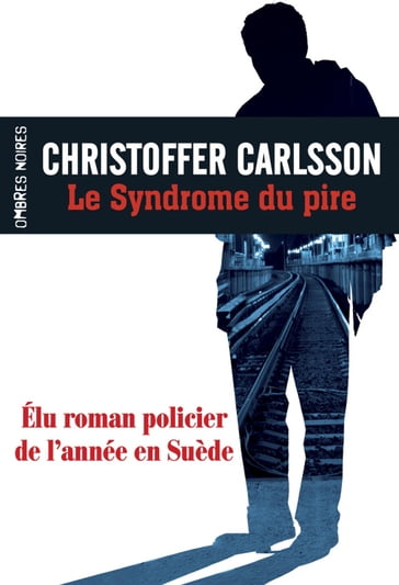 Le Syndrome du pire - Christoffer Carlsson